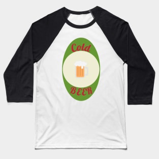 Cold Beer Baseball T-Shirt